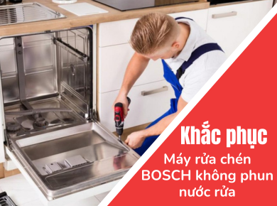 Nguyễn Kim Đà Lạt - Cách xử lý máy rửa chén BOSCH không phun nước rửa