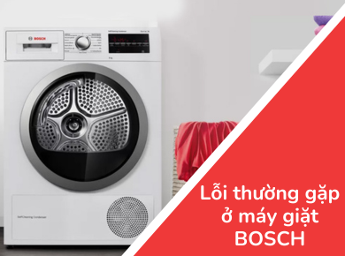 Khắc phục các lỗi thường gặp ở máy sấy BOSCH cùng trung tâm Nguyễn Kim Đà Lạt