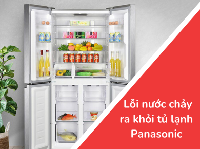 Nguyễn Kim Đà Lạt - Khắc phục lỗi nước chảy ra khỏi tủ lạnh Panasonic