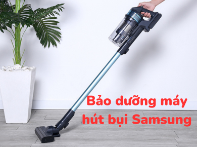 Bí quyết duy trì độ bền của máy hút bụi Samsung cùng Nguyễn Kim Đà Lạt